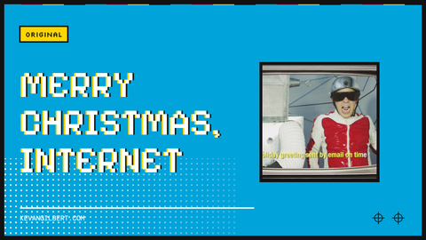Merry Christmas, Internet